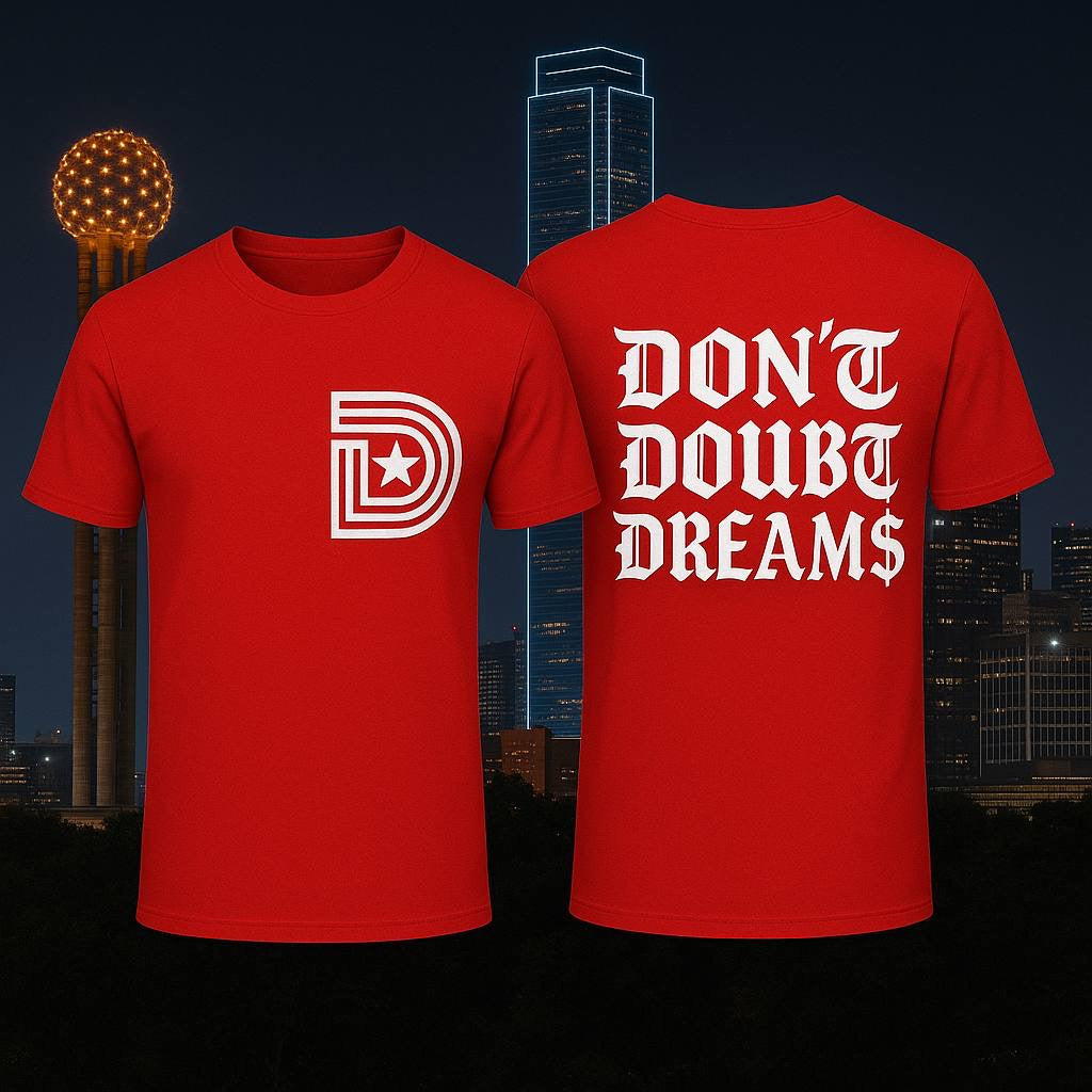 Don't Doubt Dreams Tee – Dallas Edition