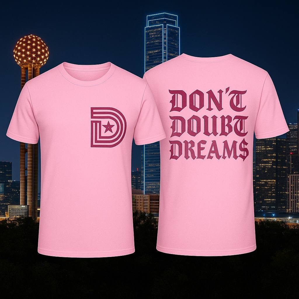 Don't Doubt Dreams Tee – Dallas Edition