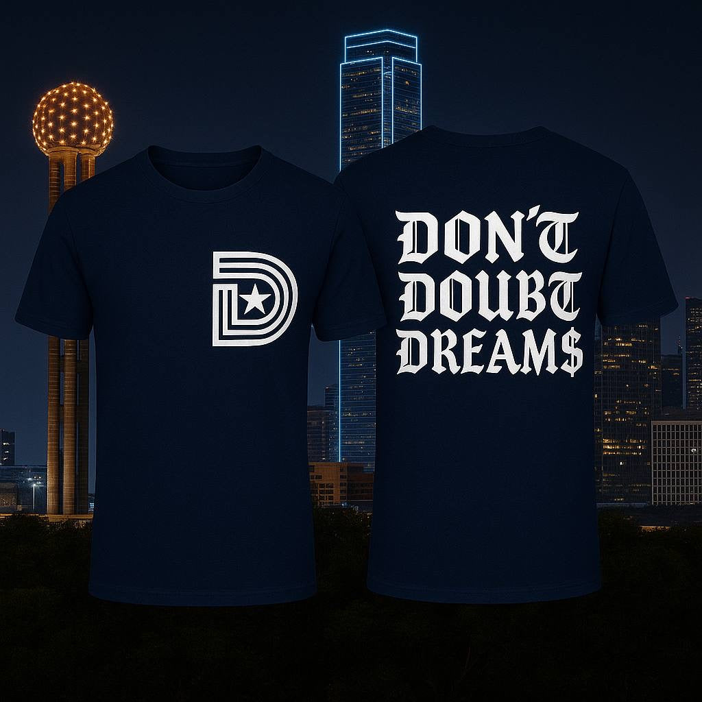 Don't Doubt Dreams Tee – Dallas Edition