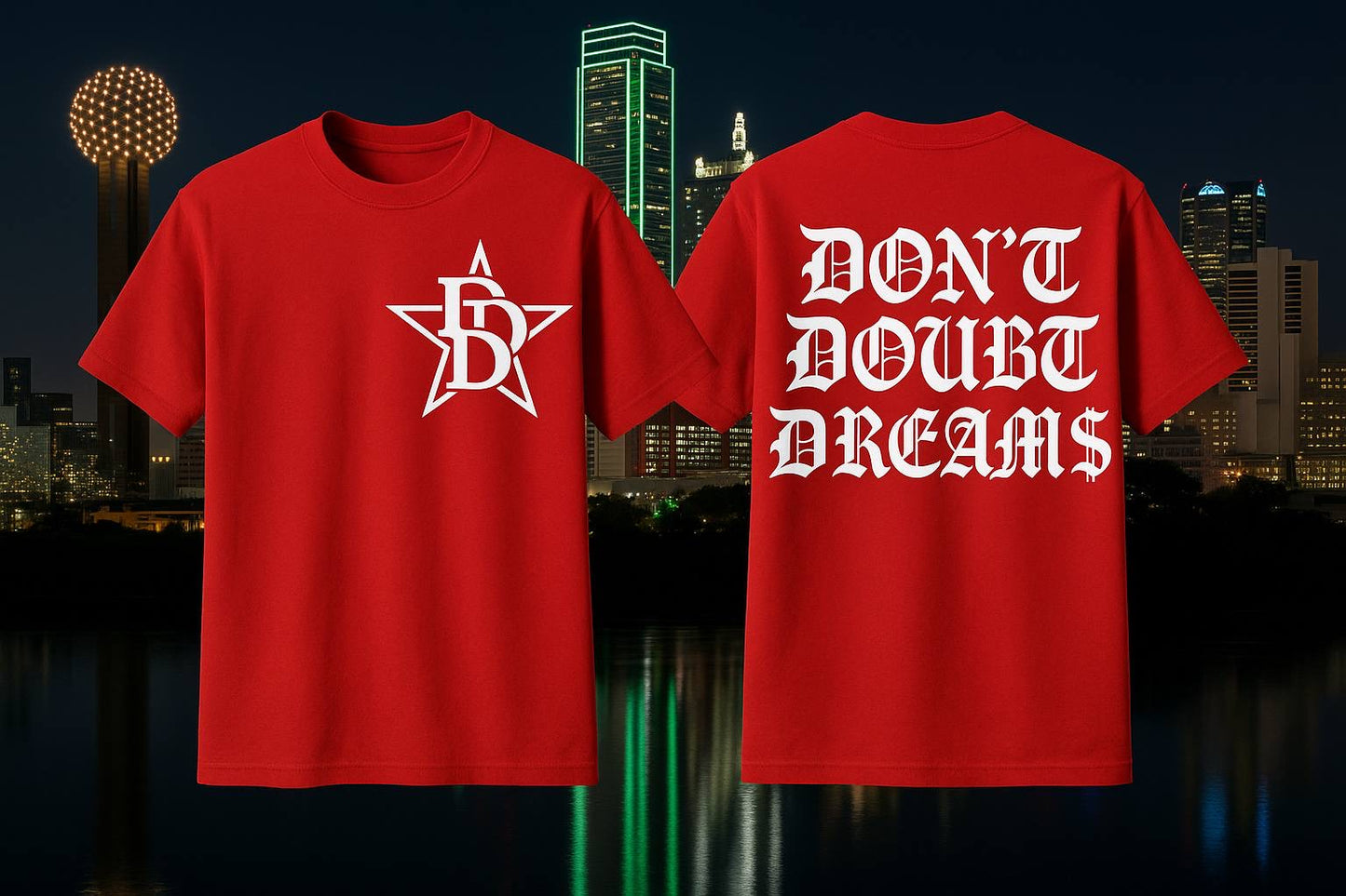 Don't Doubt Dreams Tee – Dallas Edition