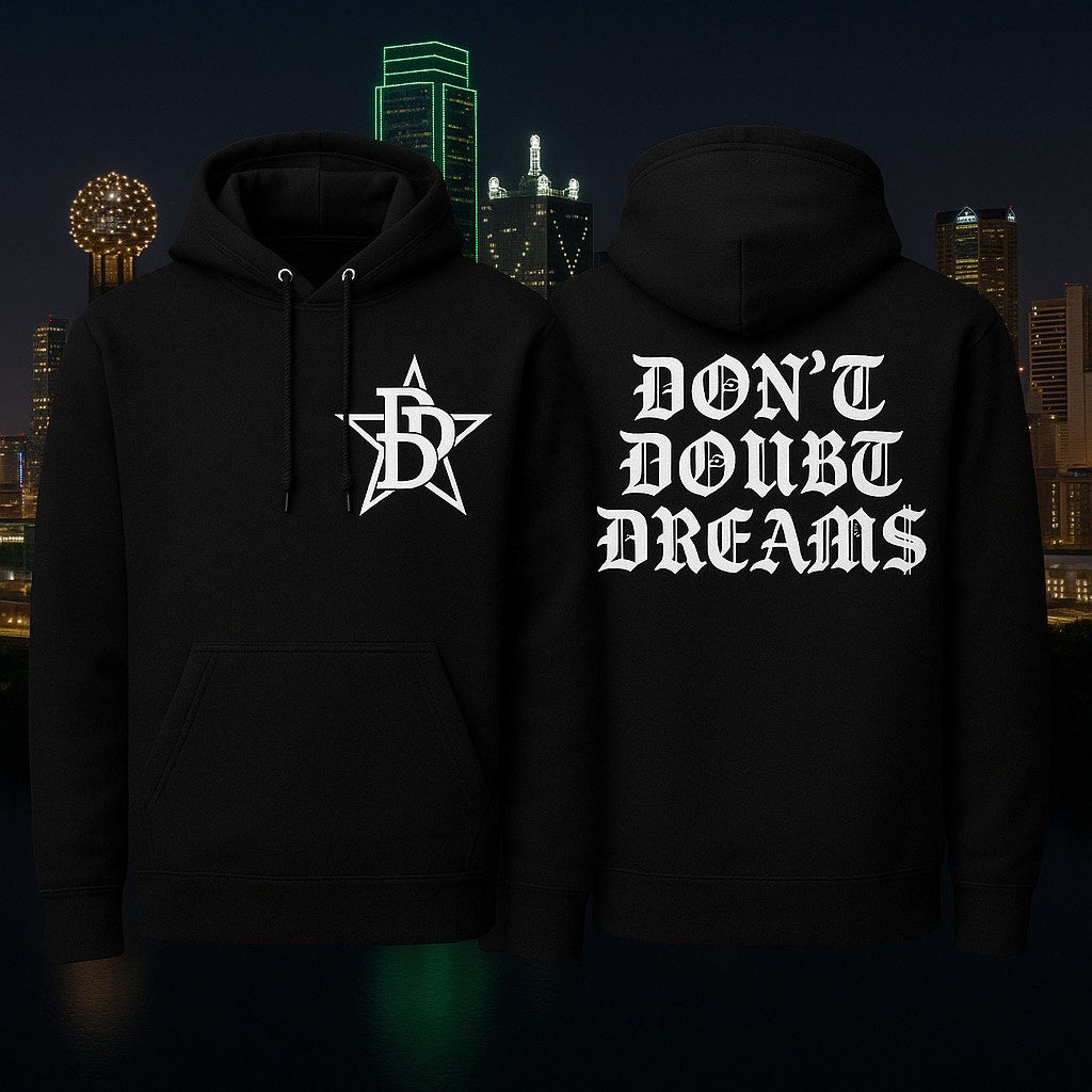 Don't Doubt Dreams Hoodie – Dallas Edition