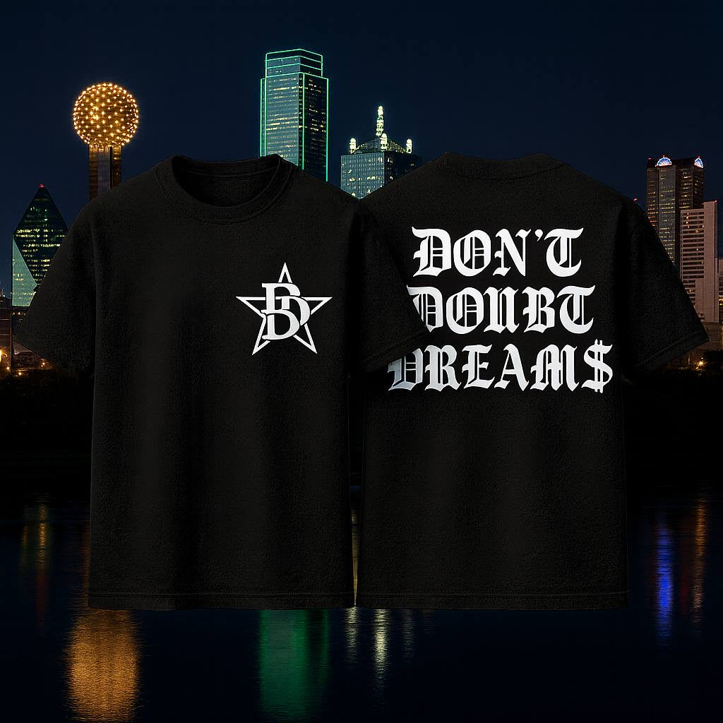 Don't Doubt Dreams Tee – Dallas Edition