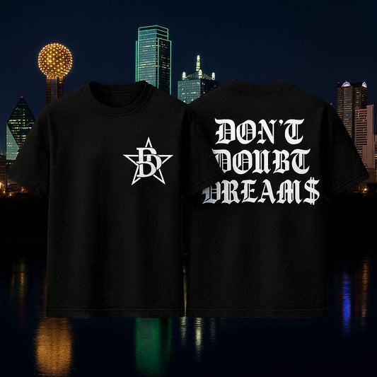 Don't Doubt Dreams Tee – Dallas Edition