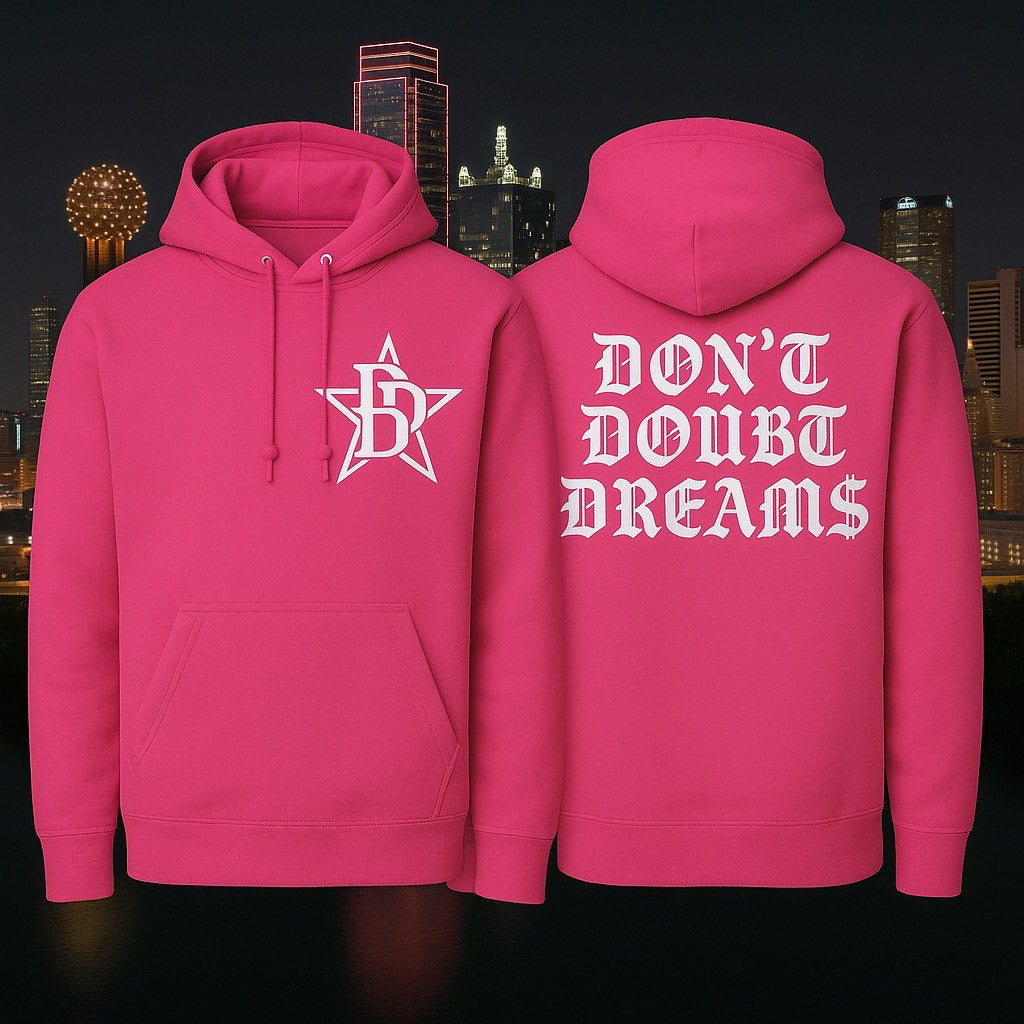 Don't Doubt Dreams Hoodie – Dallas Edition